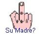 Su Madre?