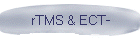 rTMS & ECT-